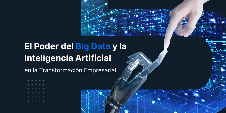 el-poder-del-big-data-y-la-inteligencia-artificial